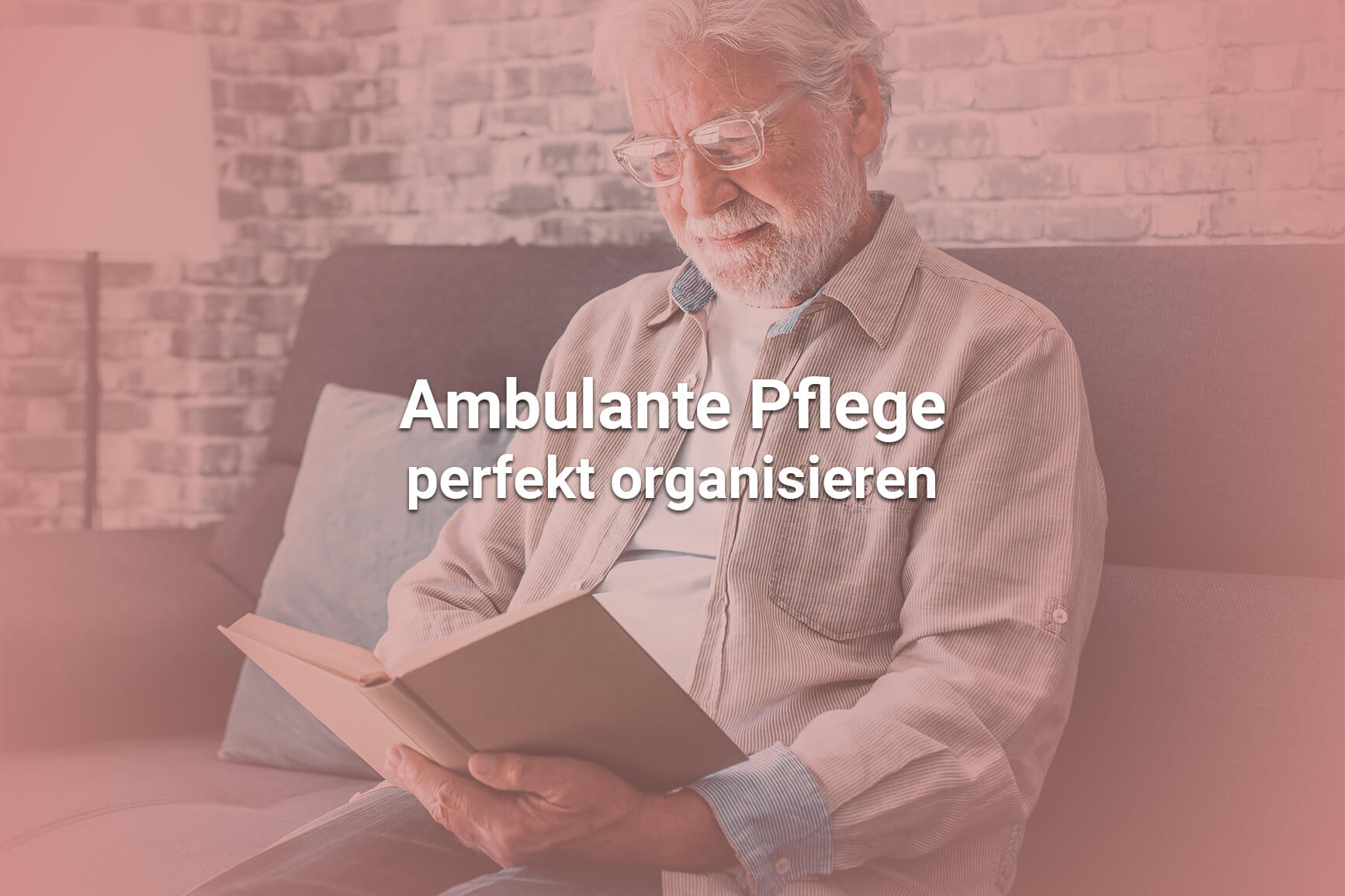 Ambulante Pflege perfekt organisieren
