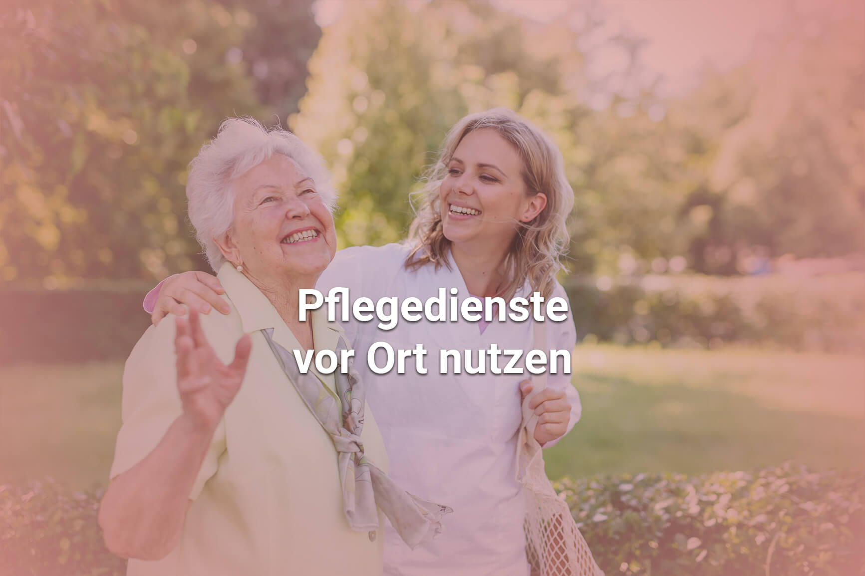 Pflegedienste vor Ort nutzen
